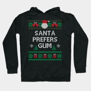 Santa Prefers Gum - ugly Christmas sweater design Hoodie